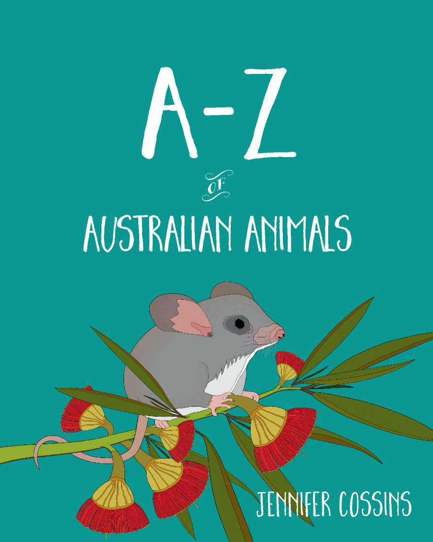 A-Z Of Australian Animals- Jennifer Cossins