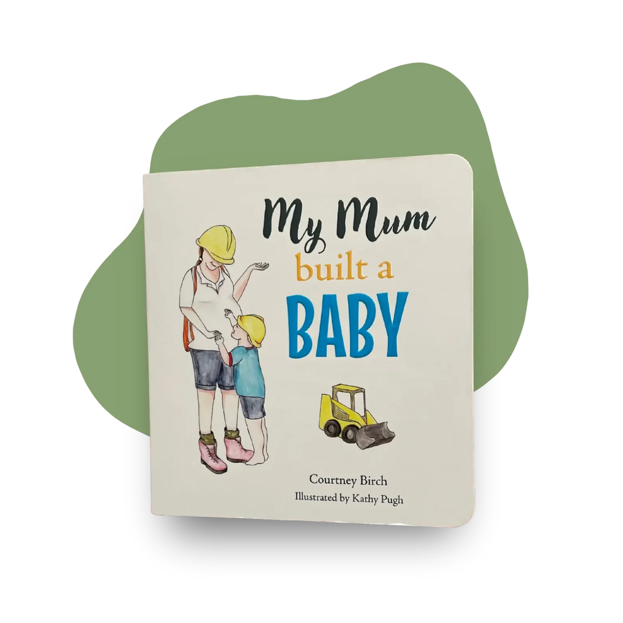 My Mum Built A Baby - Courtney Birch (Board Book)