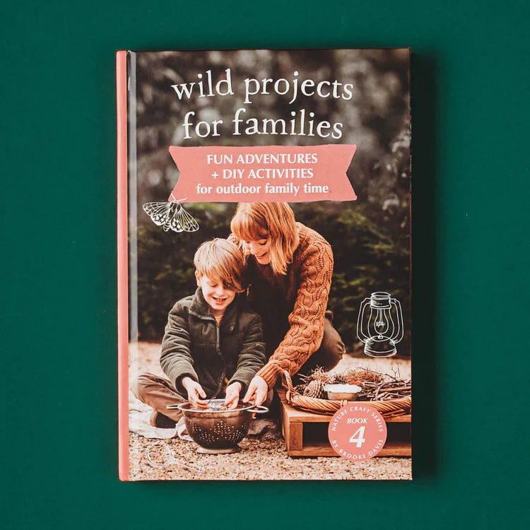 Your Wild - Wild Projects for Families Book