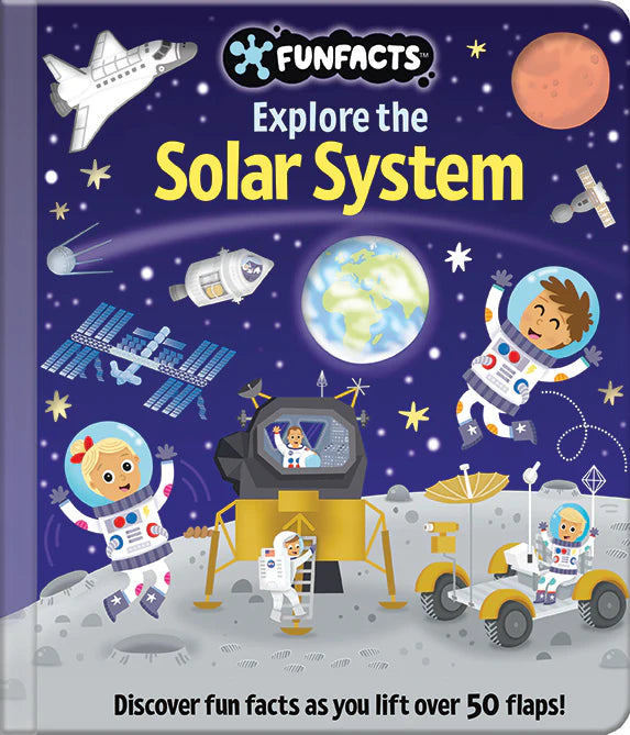FunFacts Explore the Solar System Lift the Flap Board Book
