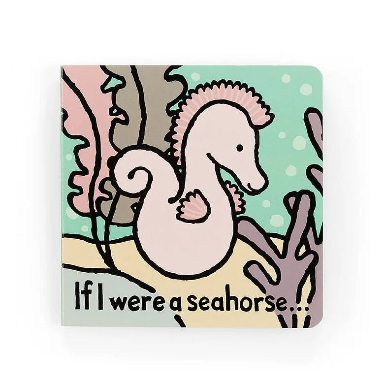 If I Were a Seahorse - Jellycat Book