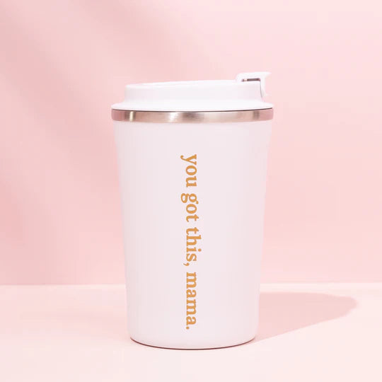 Made to Milk ‘You got this, mama’ Keep Cup