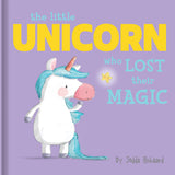 The Little Unicorn Who Lost Their Magic - Lift-the-Flap Book