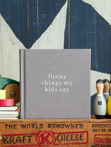 Write to Me- Funny Things My Kids Say Grey