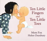 Ten Little Fingers + Ten Little Toes - Mem Fox - Board Book