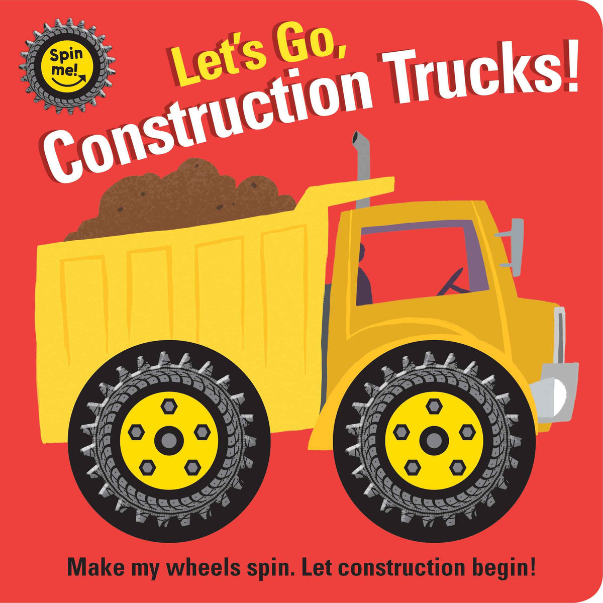Spin Me! Let's Go, Construction Trucks!